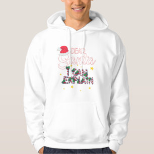Dear Santa, I Can Explain Christmas Hoodie
