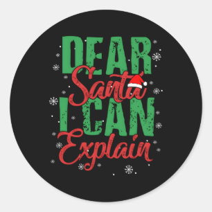 Dear Santa I Can Explain Classic Round Sticker