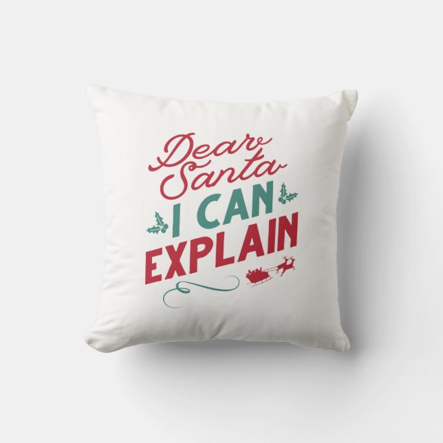 Dear Santa I Can Explain Cushion (Front)