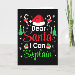 Dear Santa I Can Explain Family Christmas Men Wome Card