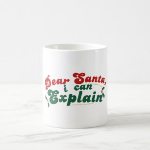 Dear Santa, I Can Explain - Festive Christmas Mug
