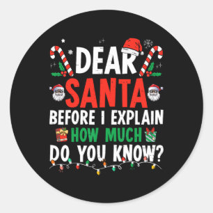 Dear Santa I Can Explain Fun Christmas Kids Adults Classic Round Sticker