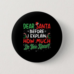 Dear Santa I Can Explain Fun Christmas Men Women K 6 Cm Round Badge