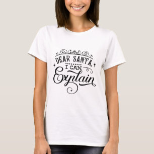 DEAR SANTA I CAN EXPLAIN Fun Holiday Script Modern T-Shirt