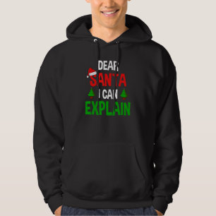Dear Santa I Can Explain Funny Christmas Hoodie