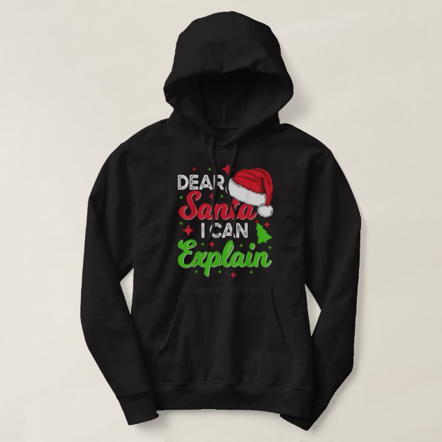 Dear Santa I Can Explain Funny Christmas Joke Sant Hoodie (Design Front)