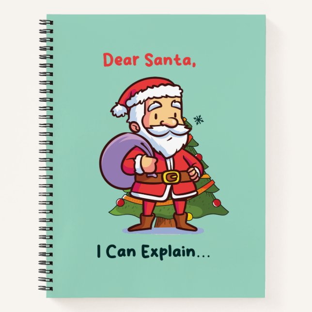 Dear Santa, I Can Explain – Funny Christmas Notebook (Front)