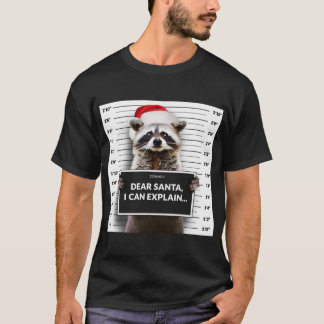 Dear Santa i can Explain Funny Christmas Racoon h T-Shirt