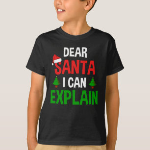 Dear Santa I Can Explain Funny Christmas T-Shirt