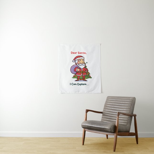 Dear Santa, I Can Explain – Funny Christmas Tapestry (In Situ)