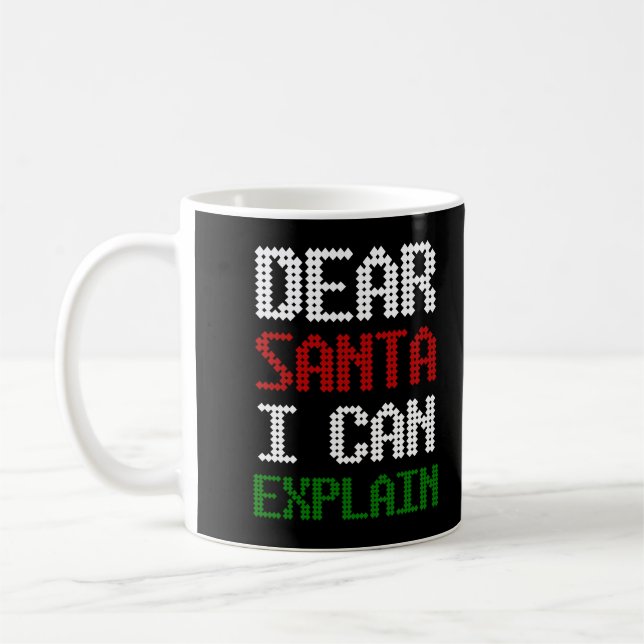  Dear Santa I Can Explain Funny Letter to Santa Coffee Mug (Left)