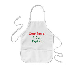 Dear Santa, I Can Explain - Funny Letter to Santa Kids Apron