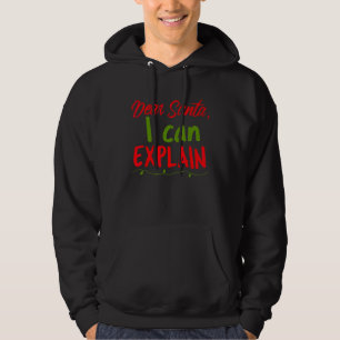 Dear Santa I Can Explain Funny Merry Christmas Nau Hoodie