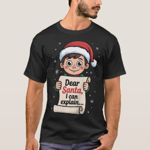 Dear Santa I Can Explain Funny Naughty List Christ T-Shirt
