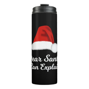Dear Santa I Can Explain Funny Thermal Tumbler