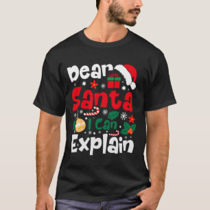 Dear Santa I Can Explain Funny Ugly Christmas Xmas T-Shirt