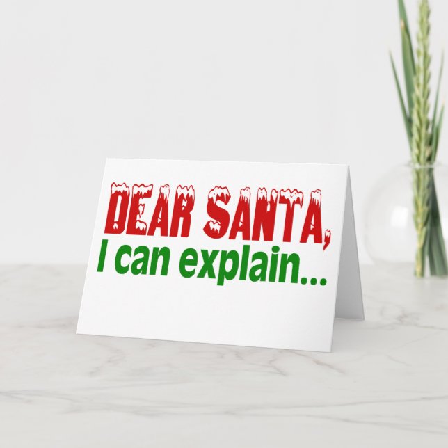 Dear Santa, I Can Explain Holiday Card (Front)