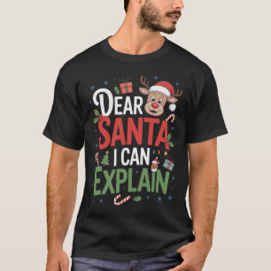 Dear Santa I Can Explain Kids Holiday Christmas Pa T-Shirt