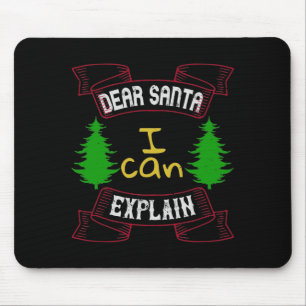 Dear Santa, I Can Explain Mouse Pad