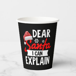 Dear Santa I Can Explain Paper Cups