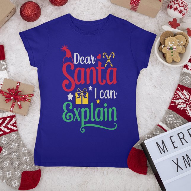 Dear Santa I Can Explain Women’s T-Shirt (Creator Uploaded)
