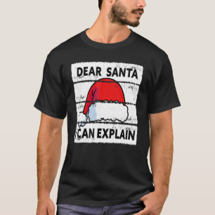 Dear Santa I Can Explain Xmas Naughty Matching 7 T-Shirt