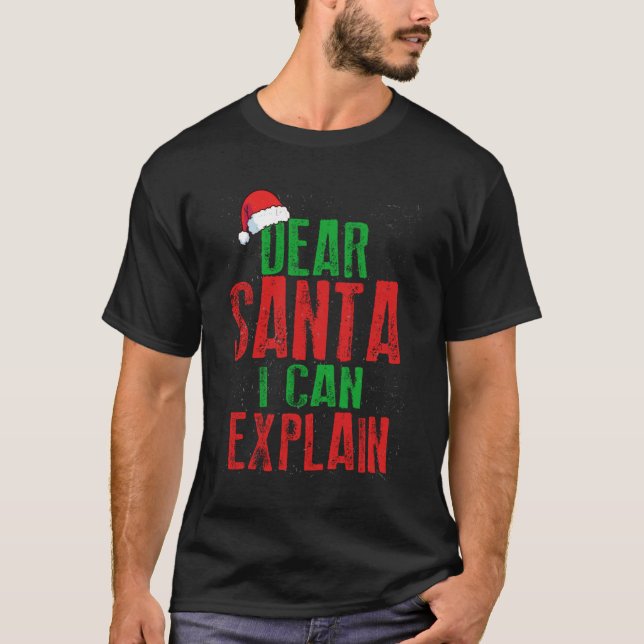 Dear Santa I Can Explain Xmas Naughty Matching Ess T-Shirt (Front)