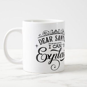 Dear Santa, I can Explainr/Christmas Quote /Mug Large Coffee Mug