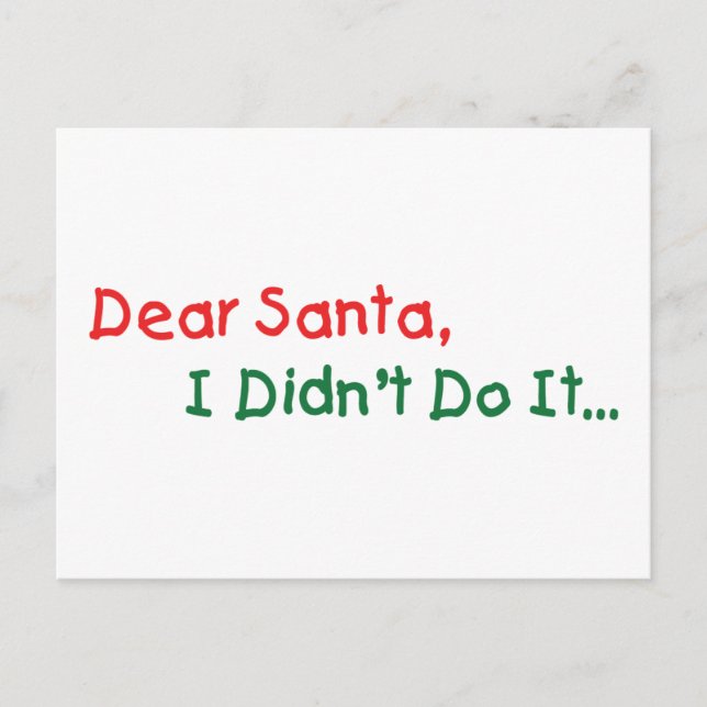 Dear Santa I Didn't Do It - Funny Letter to Santa Holiday Postcard (Front)