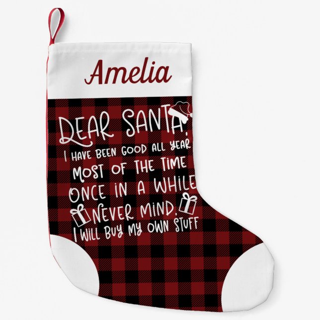 Dear Santa I Have Been Good Cute Funny Small Christmas Stocking (Front)