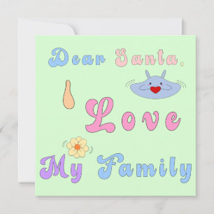Dear Santa, I Love My Family Cute Christmas Holiday Card