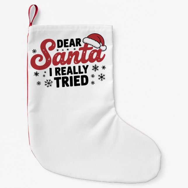 Dear Santa I Really Tried Christmas Family Xmas  Small Christmas Stocking (Front)