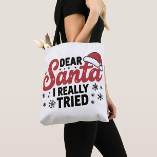 Dear Santa I Really Tried Christmas Family Xmas Tote Bag
