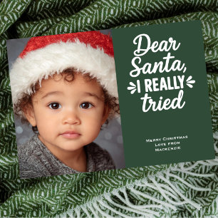 Dear Santa I Really Tried Christmas Holiday Card