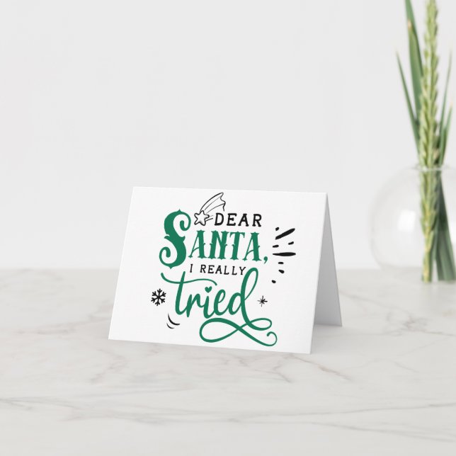 Dear Santa I Really Tried | Fun Christmas Humour Holiday Card (Front)