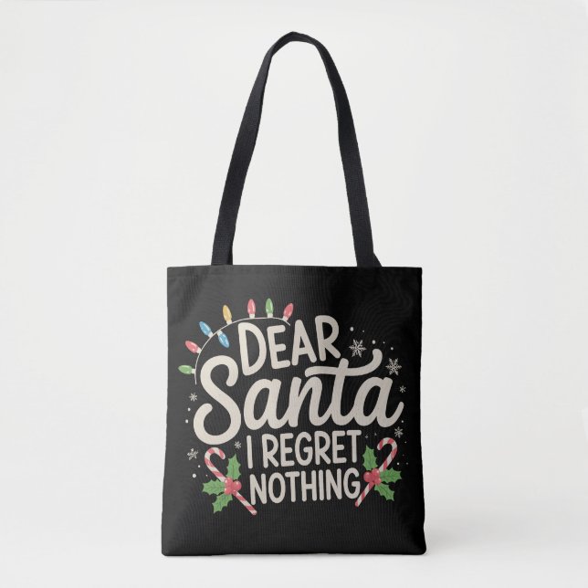 Dear Santa I Regret Nothing Christmas Family Match Tote Bag (Front)