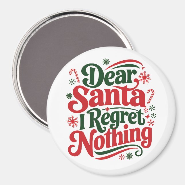 Dear Santa I Regret Nothing Magnet (Front/Back)