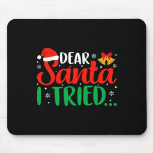 Dear Santa I Tried Fun Christmas Xmas Pajama Kids  Mouse Pad