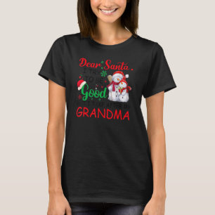 Dear Santa I Try To Be Good But I Take After My Gr T-Shirt