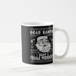 Dear Santa I Want A Female President Kamala Harris Coffee Mug