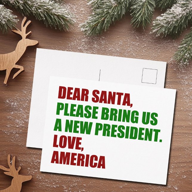 Dear Santa I Want a New President Funny Christmas Postcard (Creator Uploaded)