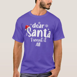 Dear Santa I Want It All Funny Christmas boy vinta T-Shirt