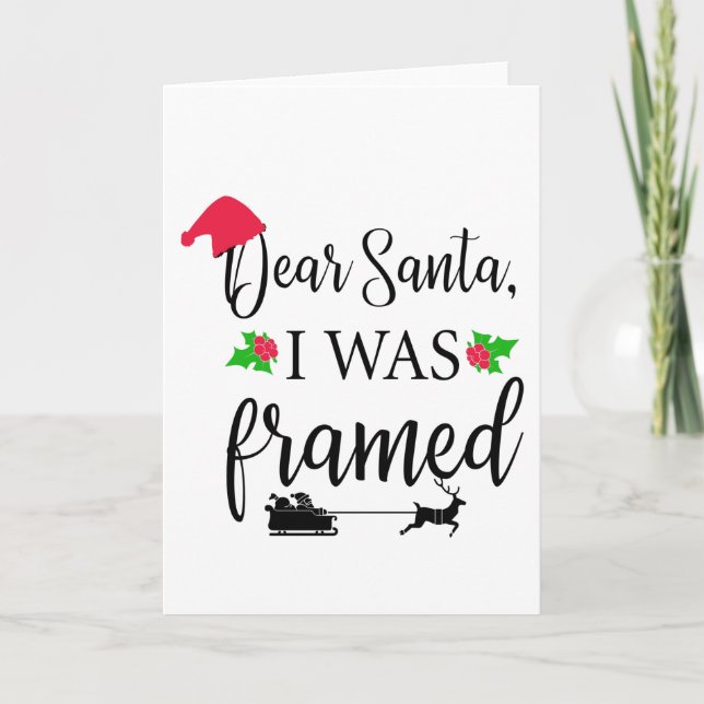 "Dear Santa I Was Framed" Christmas Card (Front)