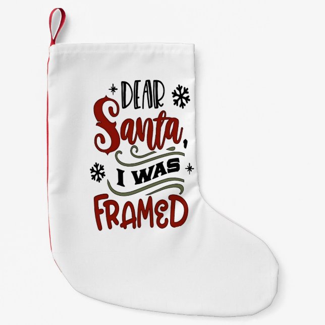 Dear Santa, I was Framed Christmas Holiday  Small Christmas Stocking (Front)
