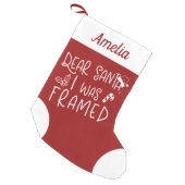 Dear Santa I Was Framed Cute Funny Red Small Christmas Stocking (Front (Hanging))