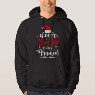 Dear Santa I Was Framed Naughty Or Nice Christmas Hoodie