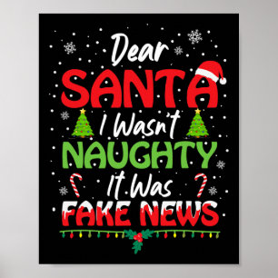 Dear Santa I Wasn't Naughty It Was Fake News Repub Poster