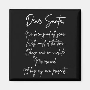 Dear Santa I'll buy my own stuff Funny Christmas Magnet