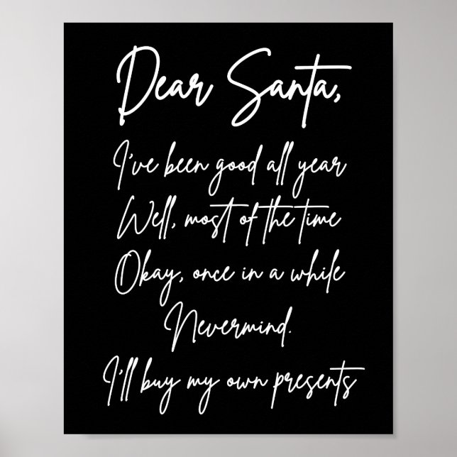 Dear Santa I'll buy my own stuff Funny Christmas Poster (Front)