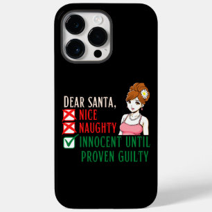 DEAR SANTA, INNOCENT UNTIL PROVEN GUILTY Case-Mate iPhone 14 PRO MAX CASE